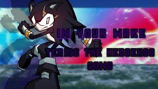 In Your Wake (Terios The Hedgehog Song) - LYRIC VIDEO