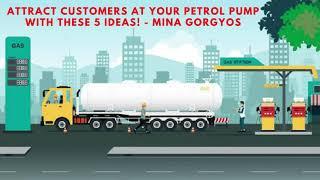 Attract Customers At Your Petrol Pump With These 5 Ideas! - Mina Gorgyos