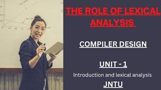 The Role of Lexical Analysis | Compiler Design |#jntu