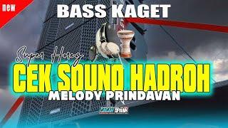 CEK SOUND BASS KAGET MELODY PRINDAVAN GAMBUS HADROH