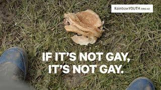 If It's Not Gay, It's Not Gay | RainbowYOUTH