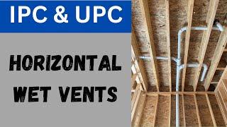 IPC and UPC Horizontal Wet Vent Examples