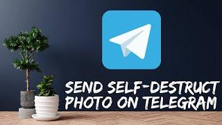 Telegram How to Send Self Destruct Photo