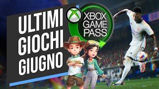 XBOX GAME PASS: I GIOCHI di FINE GIUGNO 2024