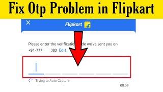 How To Fix OTP Problem in FLIPKART App || Flipkart 6-Digit OTP issue Sloved