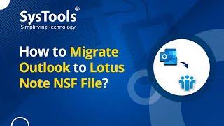 How to Migrate Outlook to Lotus Notes NSF File?