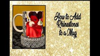 How to Add Rhinestones to a Mug