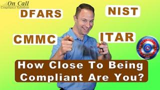 How Close To Being Compliant Are You? | DFARS NIST SP 800-171 CMMC Compliance Tip