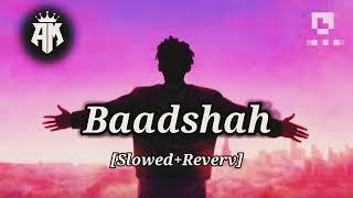 Badshah O badshah (lofi+song) #hindi songs {Slowed+Reverb}song 