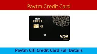 Paytm First Credit Card Full Details - Paytm Citi Bank Card