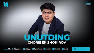 Choribek Shokirov - Unutding (audio 2023)