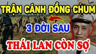 Trận CÁNH ĐỒNG CHUM - Một Mình Tướng LÊ TRỌNG TẤN Cân Cả THÁI - MỸ - LÀO ! | Triết Lý Tinh Hoa