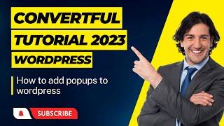 Convertful Tutorial 2023 | Wordpress Popup Plugin Tutorial