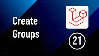 Create Groups - Part 21 | Laravel Social Media Website