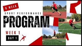 8 Week Sport Performance Program (Week 1: Day 1) | Speed, Agility, Jump & Strength