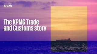 The KPMG Trade & Customs Story