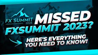 Top Moments from FXSummit 2023 (Official Recap)