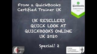 UK RESELLERS QUICK LOOK AT QUICKBOOKS ONLINE UK in 2020 - from a Certified Trainer!