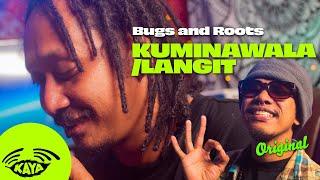 Bugs and Roots - Kuminawala/Langit | Original | Kaya Sesh Live | Lyrics