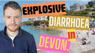 Explosive diarrhoea in Devon...