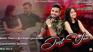 JUST YOU (Official Video) | Taniya | Ravi Verma | Saff-E | Punjabi Song 2024 | New Punjabi Song