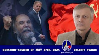 Valeriy Viktorovich Pyakin.  Question-Answer Program Of May 27, 2024