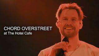 Chord Overstreet - The Hotel Cafe Residency