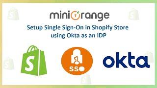 Shopify Okta Single Sign-On (SAML) | Login into Shopify Store Using Okta (SAML)