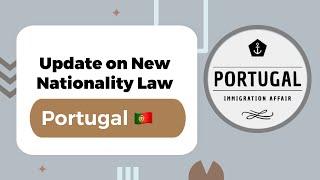 Update on New Nationality Law Portugal #nationality #immigration #citizenship #immigrationlawyer