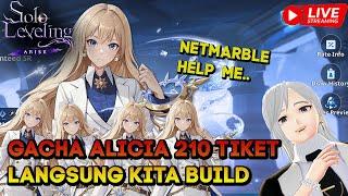 GACHA ALICIA 210 TIKET LANGSUNG KITA BUILD SOLO LEVELING ARISE