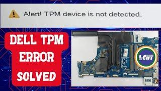 Dell TPM error solved | Dell laptop most common issue tpm error | tpm device is not detected