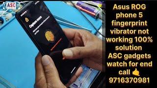 Asus ROG phone 5 fingerprint vibrator not working 100% solution ASC gadgets watch for end #shots