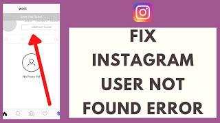 How To Fix Instagram User Not Found Error (Quick & Easy!)