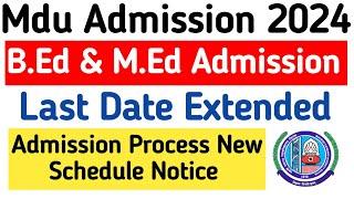 Mdu B.Ed Admission Last Date Extended 2024 | Mdu M.Ed Admission Last Date Extended 2024