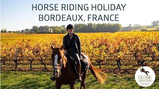 Bordeaux Wine Trail | Horse Riding Holidays in France | Globetrotting