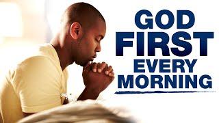 Start Your Day By Putting God First Every Morning | Blessed Prayers To Invite God's Presence