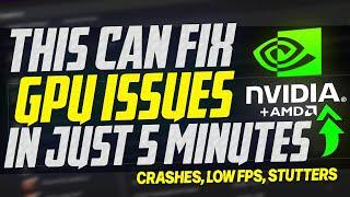  Have a GPU issue? This could fix it in 5 minutes! (Low FPS, Black screens, Stutters)