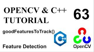 OPENCV & C++ TUTORIALS  - 63 | goodFeaturesToTrack() | Feature Detection