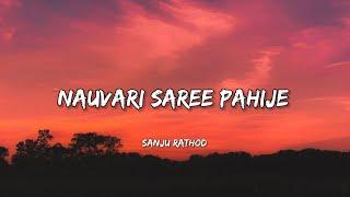 Nauvari Lyrics ( नऊवारी पाहिजे ) Sanju Rathod | Lyrical Bam Marathi