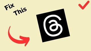 How to Fix Threads App not working