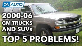 Top 5 Problems 2000-06 GMC Yukon Sierra Chevy Suburban Tahoe Silverado Avalanche Cadillac Escalade