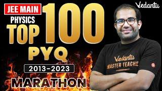 JEE 2023 | Top 100 PYQs | 2013-2023 | Marathon | Physics | Vinay Shur Sir | Vedantu