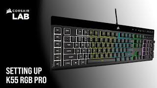 How To Control Onboard Lighting and Manage Macros on the CORSAIR K55 RGB PRO Gaming Keyboard
