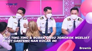 AYU TING TING & RUBEN ONSU JONGKOK NGELIAT PILOT GANTENG NAN KOCAK INI | BROWNIS (2/9/21) P1