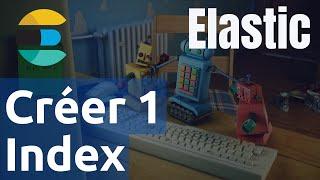 How to create an index ? - #ElasticSearch 03