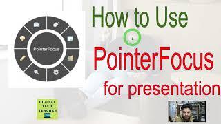 HOW TO USE POINTER FOCUS TOOL