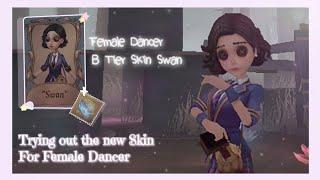 ˚₊· ͟͟͞͞ Female Dancer New B Tier Skin Is An A Tier Quality Skin‧₊˚ | " Swan" | [第五人格/Identity V]