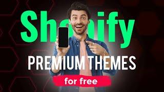How to get Premium Shopify Themes for free 2023 | Shopify themes