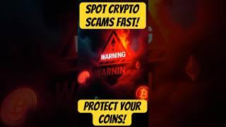 How to Spot a Crypto Scam in Seconds! #CryptoSafety #SpotScams