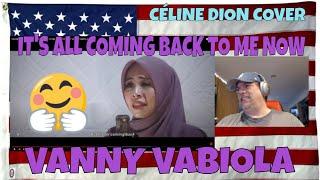 CÉLINE DION - IT'S ALL COMING BACK TO ME NOW COVER BY VANNY VABIOLA - REACTION